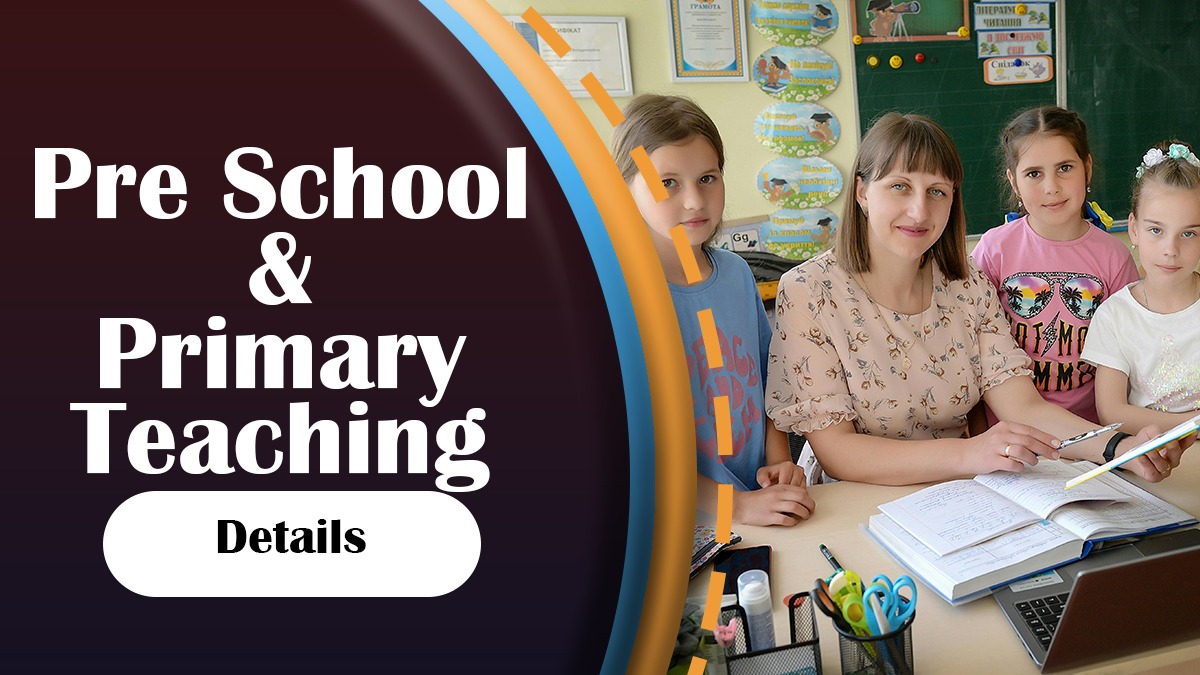 Pre School & Primary Teaching